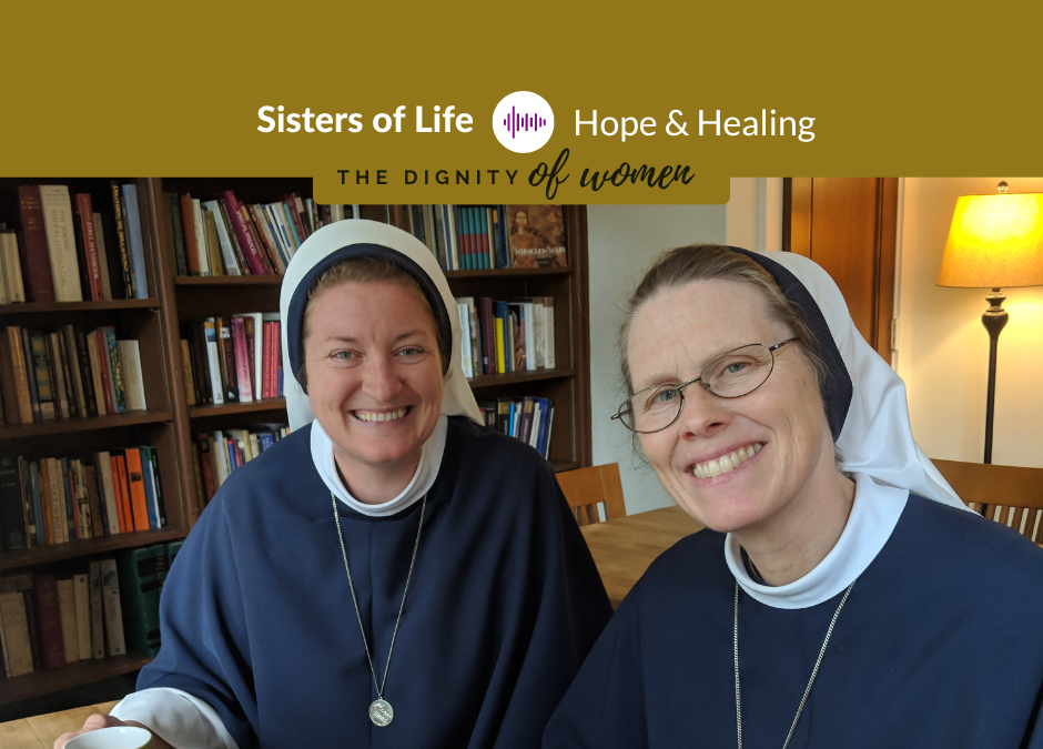 Podcast #6: Sisters Of Life – The Sacredness of Human Life
