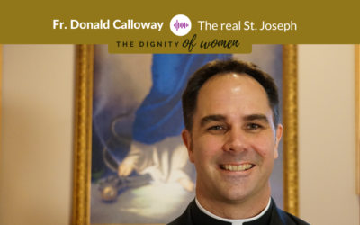 Podcast #21: Fr. Donald Calloway – Consecration to St. Joseph
