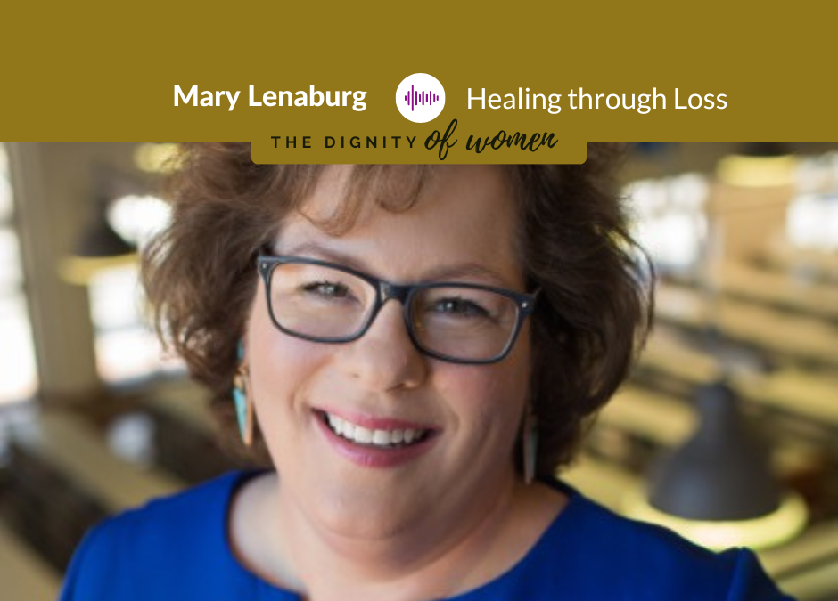 Podcast #26: Mary Lenaburg – Be Brave In the Scared
