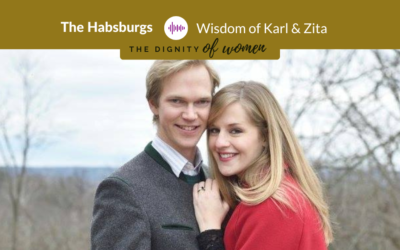 Podcast #32: Blessed Karl and Zita of Austria