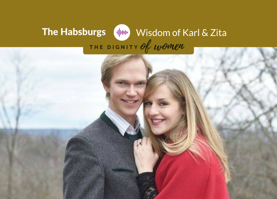 Podcast #32: Blessed Karl and Zita of Austria